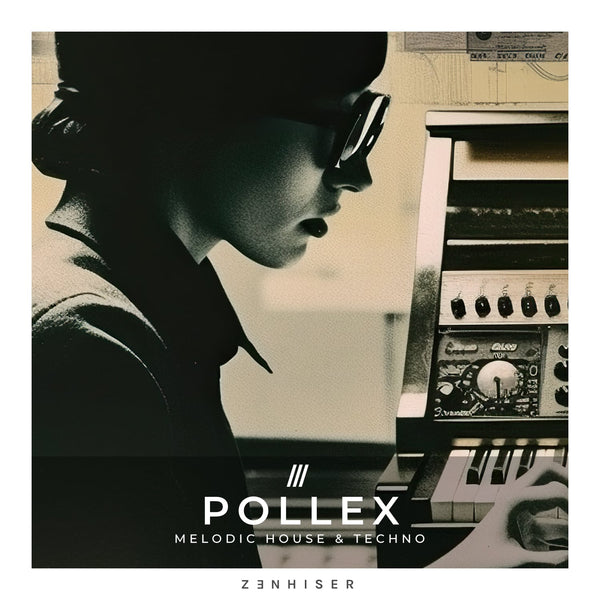 Pollex - Melodic House & Techno