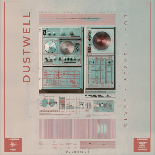 Dustwell - Dusty Beats, Hip Hop Tones & Texture | Zenhiser