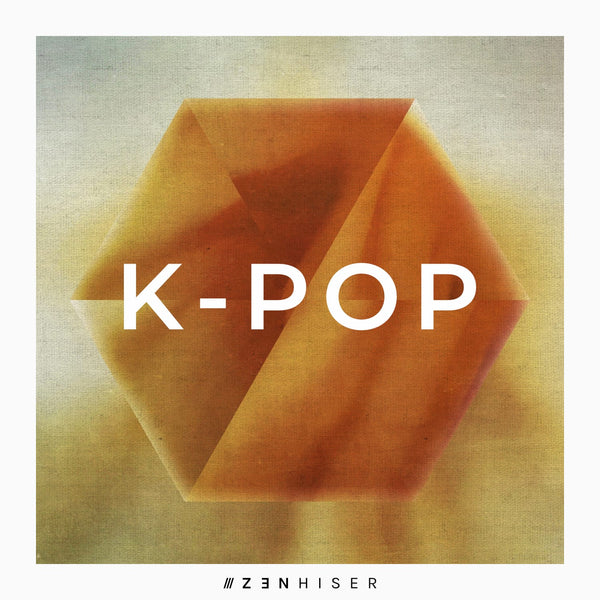 K-Pop by Zenhiser. All The K-Pop Samples & Loops You'll Need