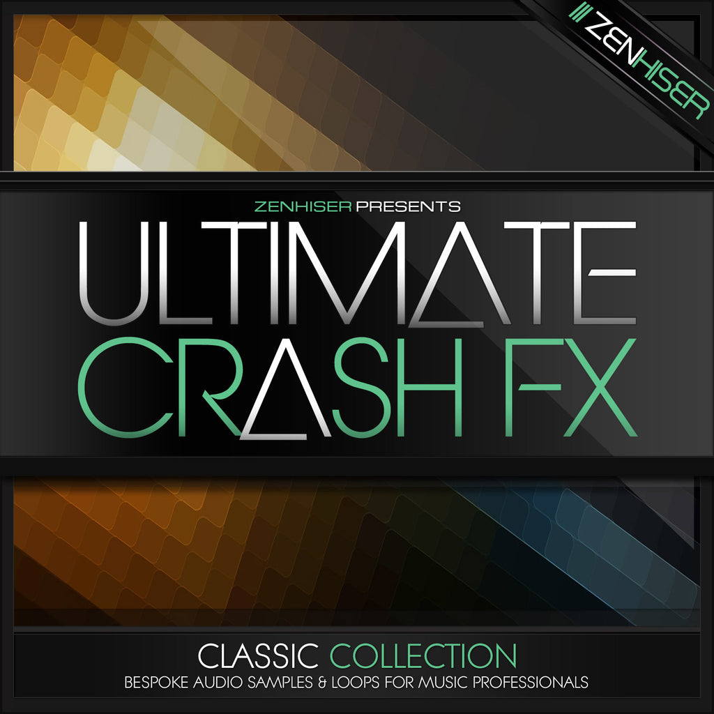 Zenhiser Ultimate Crash FX Crash Sample FX, Cymbal FX, Sample Packs