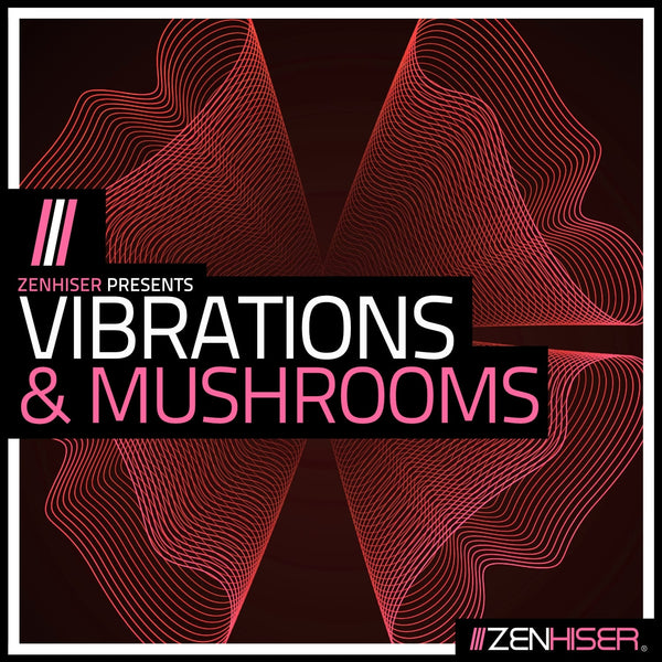 Vibrations & Mushrooms